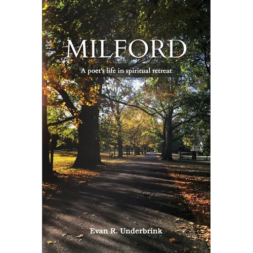 Milford: A poet's life in spiritual retreat - Paperback