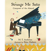 Strange Mr. Satie: Composer of the Absurd - Paperback