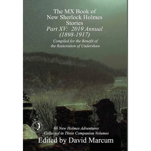 The MX Book of New Sherlock Holmes Stories - Part XV: 2019 Annual (1898-1917) - Hardcover