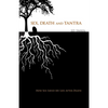 Sex, Death, and Tantra: How Sex Changed My Life After Death - Paperback