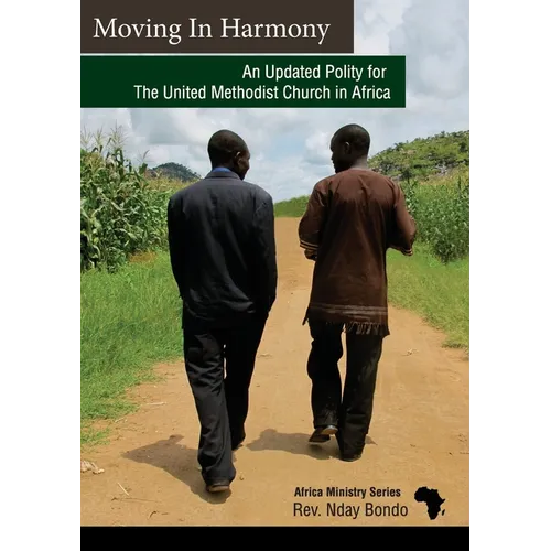 Moving in Harmony: An Updated Polity for The United Methodist Church in Africa - Paperback