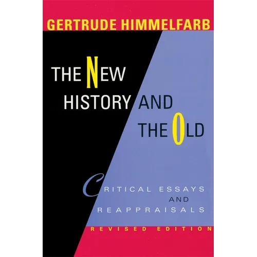 The New History and the Old: Critical Essays and Reappraisals, Revised Edition - Paperback