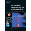 Biomedical Engineering for Global Health - Hardcover