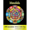 Coloring Book for Adults 100 Mandalas, Stress Relieving Mandala: Amazing Mandalas for Stress Relief and Relaxation, Designs for Adults Relaxation - Paperback