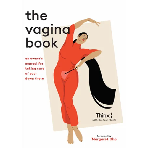 The Vagina Book: An Owner's Manual for Taking Care of Your Down There - Hardcover