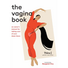The Vagina Book: An Owner's Manual for Taking Care of Your Down There - Hardcover