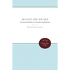 Masculine Desire: The Sexual Politics of Victorian Aestheticism - Paperback
