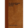 An Advanced English Grammar - With Exercises - Paperback