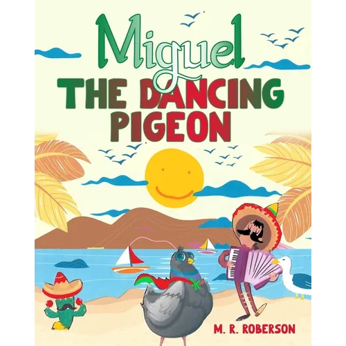 Miguel The Dancing Pigeon - Paperback