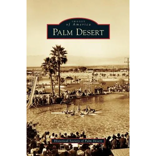 Palm Desert - Hardcover