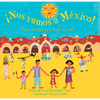 ¡Nos Vamos a Mexico! - Paperback