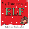 My Teacher is an Elf - Hardcover