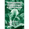 The revolutionary ecological legacy of Herbert Marcuse: The Ecosocialist EarthCommonWealth Project - Paperback