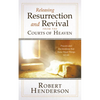 Releasing Resurrection and Revival from the Courts of Heaven: Prayers and Declarations that Raise Dead Things to Life - Hardcover