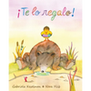 ¡Te Lo Regalo! (It's a Gift!) - Hardcover