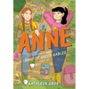 Anne: An Adaptation of Anne of Green Gables (Sort Of) - Hardcover