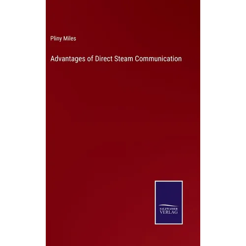 Advantages of Direct Steam Communication - Hardcover