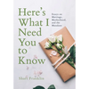 Here's What I Need You to Know: Essays on Marriage, Motherhood, and the Mundane - Hardcover