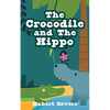 The Crocodile and The Hippo - Paperback