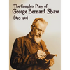 The Complete Plays of George Bernard Shaw (1893-1921), 34 Complete and Unabridged Plays Including: Mrs. Warren's Profession, Caesar and Cleopatra, Man - Hardcover