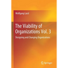 The Viability of Organizations Vol. 3: Designing and Changing Organizations - Paperback