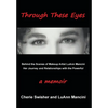 Through These Eyes: Behind the Scenes of Makeup Artist LuAnn Mancini Her Journey and Relationships with the Powerful - Hardcover