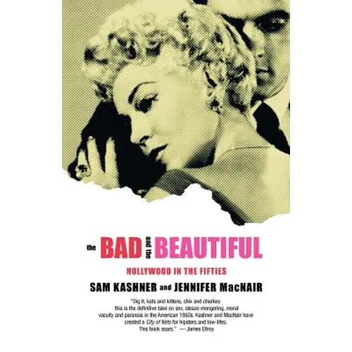 The Bad and the Beautiful: Hollywood in the Fifties - Paperback