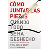 El C��mo juntar las piezas cuando todo se ha deshecho: 7 principios para reconstruir tu vida - Paperback