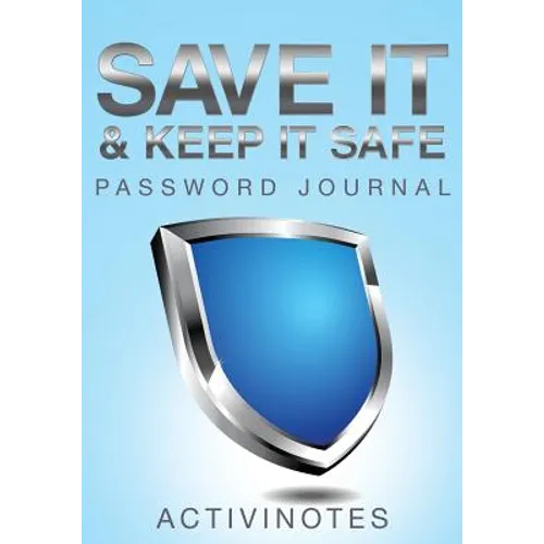 Save It & Keep It Safe Password Journal - Paperback