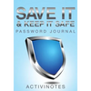 Save It & Keep It Safe Password Journal - Paperback