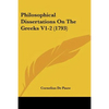 Philosophical Dissertations On The Greeks V1-2 (1793) - Paperback