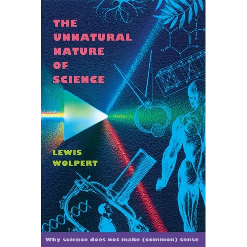 The Unnatural Nature of Science - Paperback