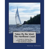 Taken By the Wind: The Northwest Coast: A Guide to Sailing the Coasts of British Columbia and Southeast Alaska - Paperback