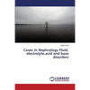 Cases in Nephrology Fluid, electrolyte, acid and base disorders - Paperback