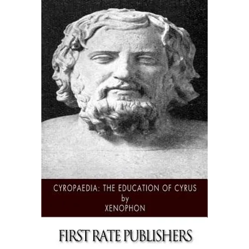 Cyropaedia: The Education of Cyrus - Paperback
