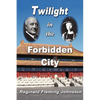 Twilight in the Forbidden City (Illustrated and Revised 4th Edition) - Paperback