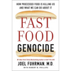 Fast Food Genocide: How Processed Food Is Killing Us and What We Can Do about It - Paperback