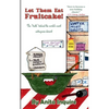 Let Them Eat Fruitcake!: The "Truth" Behind the World's Most Outrageous Dessert - Paperback