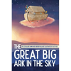 The Great Big Ark in the Sky - Hardcover