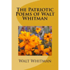 The Patriotic Poems of Walt Whitman - Paperback