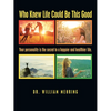 Who Knew Life Could Be This Good: Your Personality Is the Secret to a Happier and Healthier Life. - Paperback