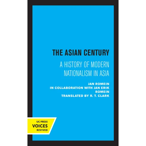 The Asian Century: A History of Modern Nationalism in Asia - Hardcover