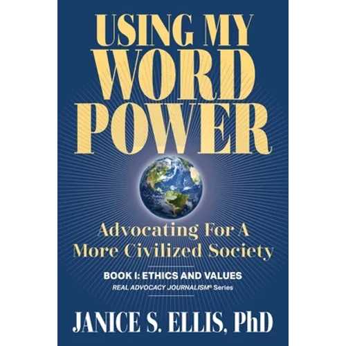 Using My Word Power: Advocating for a More Civilized Society - Paperback