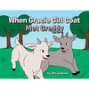 When Gracie Girl Goat Met Greggy - Paperback