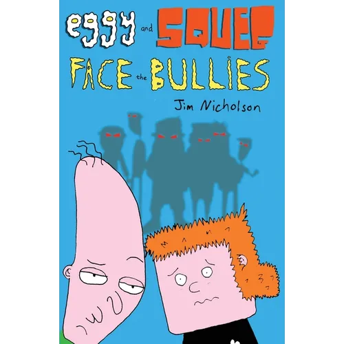 Eggy and Squeg Face the Bullies - Paperback