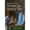The Birth of the American Horror Film - Paperback