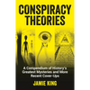 Conspiracy Theories: A Compendium of History's Greatest Mysteries and More Recent Cover-Ups - Paperback