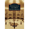 French Lick and West Baden Springs - Hardcover
