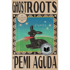 Ghostroots: Stories - Hardcover