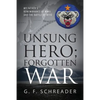 Unsung Hero; Forgotten War: My Father's Remembrance of WWII and the Battle of Attu - Paperback